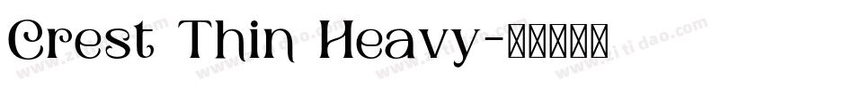 Crest Thin Heavy字体转换